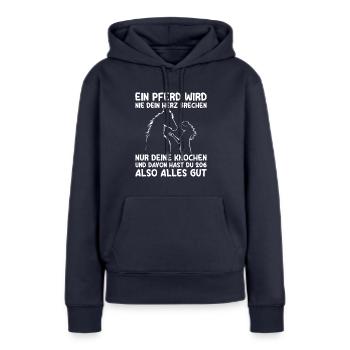 Pferde Reiten Spruch Reitsport Reiterin - Frauen Premium Bio Hoodie - Navy - Vorne - Julia (174cm)