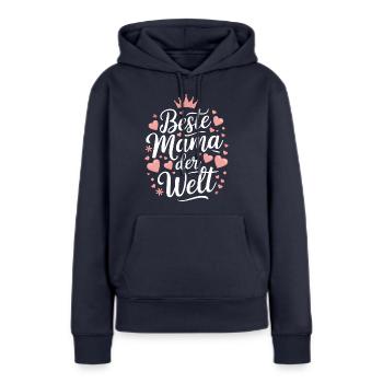 Beste Mama der Welt Herz Herzen Krone beste Mutter - Frauen Premium Bio Hoodie - Navy - Vorne - Julia (174cm)