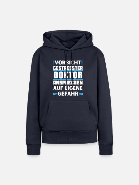 Gestresster Doktor nicht ansprechen! - Frauen Premium Bio Hoodie - Navy