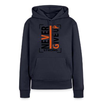 never give up - Frauen Premium Bio Hoodie - Navy - Vorne - Julia (174cm)