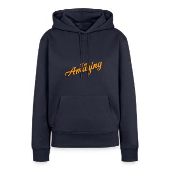 Je suis incroyable - Sweat à capuche Premium bio Femme - bleu marine - Devant - Julia (174cm)