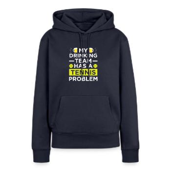 Drôle de problème de tennis Boire le T-shirt de l’équipe - Sweat à capuche Premium bio Femme - bleu marine - Devant - Julia (174cm)