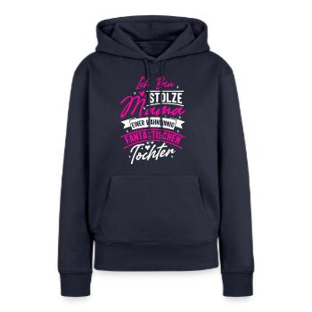 Ich bin stolze Mama einer wahnsinnig fantastisc... - Frauen Premium Bio Hoodie - Navy - Vorne - Julia (174cm)