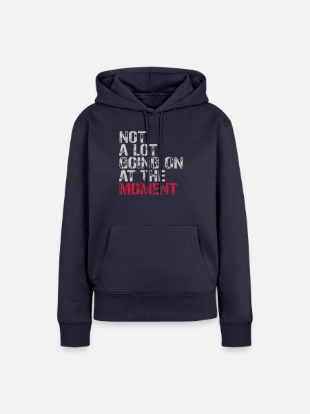 Not much going on - Frauen Premium Bio Hoodie - Navy