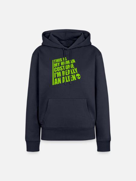 human costume alien Zitat - Frauen Premium Bio Hoodie - Navy