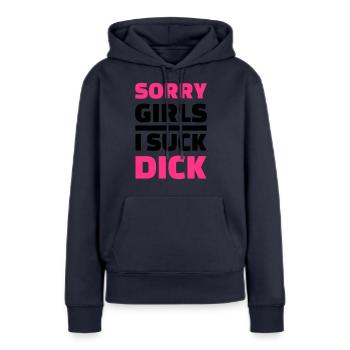 Sorry girls I suck dick - Sweat à capuche Premium bio Femme - bleu marine - Devant - Julia (174cm)