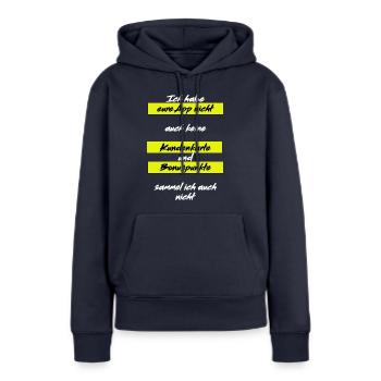 ich habe eure App nicht - Frauen Premium Bio Hoodie - Navy - Vorne - Julia (174cm)