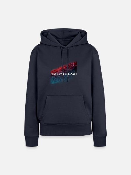 Heute wird getanzt,Discothek,tanzen,Geschenk - Frauen Premium Bio Hoodie - Navy