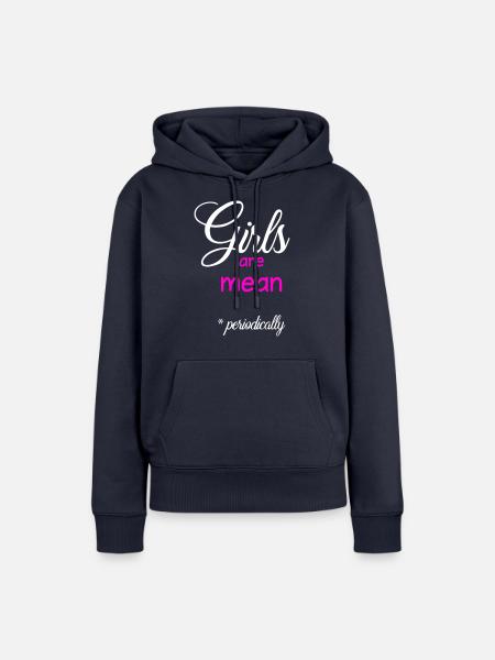 Mädchen sind gemein (periodisch) - Frauen Premium Bio Hoodie - Navy