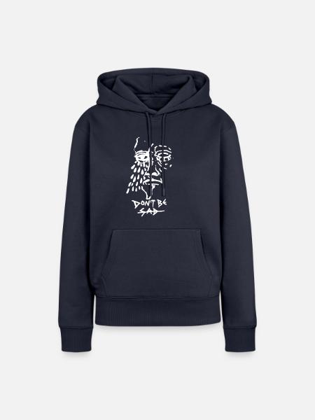 DONT BE SAD pic - Frauen Premium Bio Hoodie - Navy