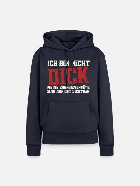 Ich bin nicht Dick! - Frauen Premium Bio Hoodie - Navy