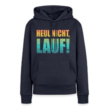 Heul nicht, Lauf! - Laufen, Joggen, Sport, Läufer - Frauen Premium Bio Hoodie - Navy - Vorne - Julia (174cm)