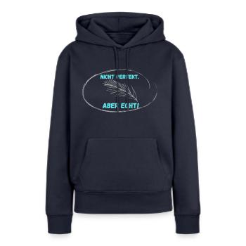 Not PERFECT, but real! - Women’s Premium Organic Hoodie - navy - Front - Julia (174cm)