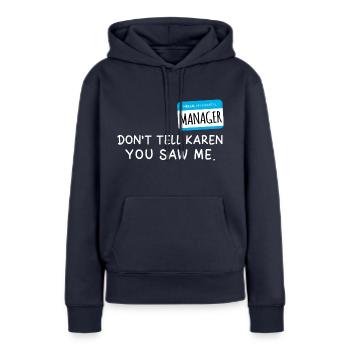 Bonjour Mon nom est Manager Je suis avec Karen Halloween - Sweat à capuche Premium bio Femme - bleu marine - Devant - Julia (174cm)