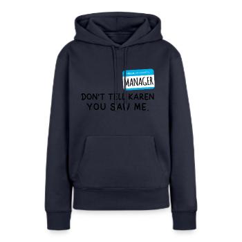Bonjour Mon nom est Manager Je suis avec Karen Halloween - Sweat à capuche Premium bio Femme - bleu marine - Devant - Julia (174cm)