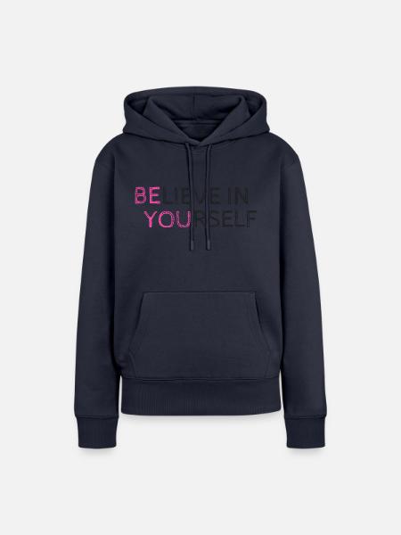 Glaube an dich selbst - Frauen Premium Bio Hoodie - Navy