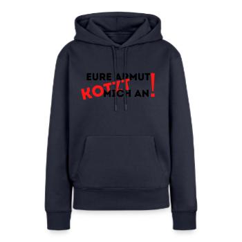 Eure Armut kotzt mich an - Frauen Premium Bio Hoodie - Navy - Vorne - Julia (174cm)