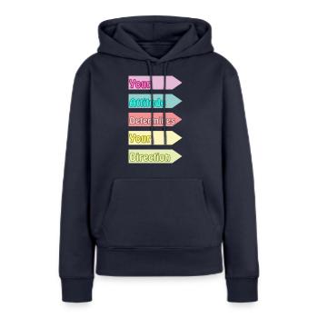 Votre attitude détermine votre direction - Sweat à capuche Premium bio Femme - bleu marine - Devant - Julia (174cm)
