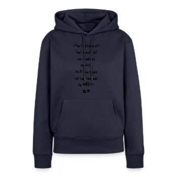 les petites phrases pour réfléchir - Sweat à capuche Premium bio Femme - bleu marine - Devant - Julia (174cm)