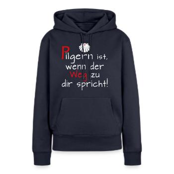 Pilgern ist - Jakobsweg Santiago Pilger Jakobus - Frauen Premium Bio Hoodie - Navy - Vorne - Julia (174cm)