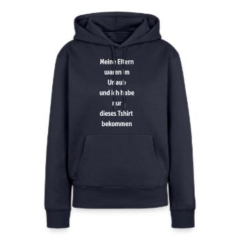 Meine Eltern waren im Urlaub - Frauen Premium Bio Hoodie - Navy - Vorne - Julia (174cm)