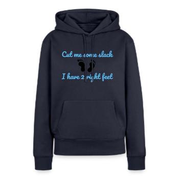 Cut me some slack, I have two right feet - Women’s Premium Organic Hoodie - navy - Front - Julia (174cm)