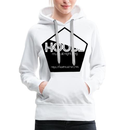House Music All Night Long - Frauen Premium Hoodie