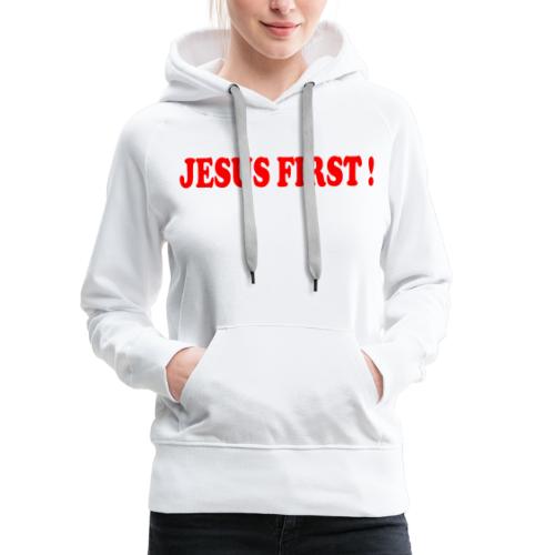 jesus first - Sweat-shirt à capuche Premium pour femmes