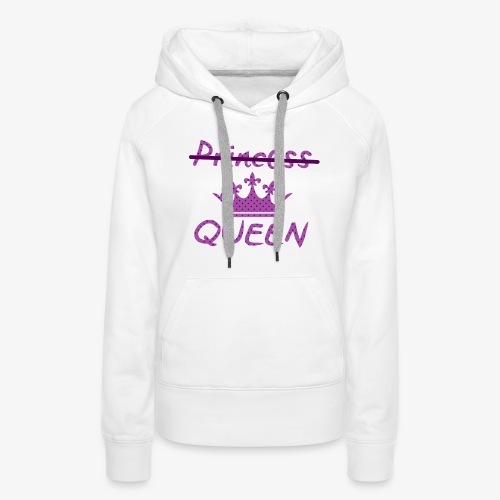 Not a princess but a QUEEN - Vrouwen Premium hoodie