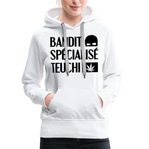 Bandit specialisé teuchi - Sweat-shirt à capuche Premium pour femmes