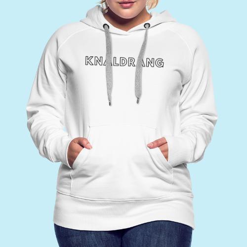 Knaldrang - Sweat-shirt à capuche Premium pour femmes