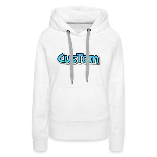 CusTom NORMAL - Vrouwen Premium hoodie