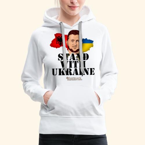 Ukraine Albania Stand with Ukraine - Frauen Premium Hoodie