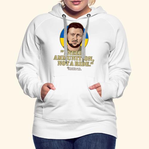 Ukraine T-Shirt Selenskyj Zitat und Landesfarben - Frauen Premium Hoodie