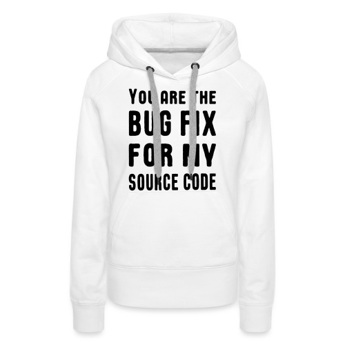 Programmierer Beziehung Liebe Source Code Spruch - Frauen Premium Hoodie