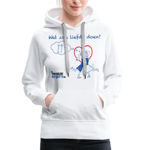 Wat zou liefde doen? (blauw 1) - Vrouwen Premium hoodie