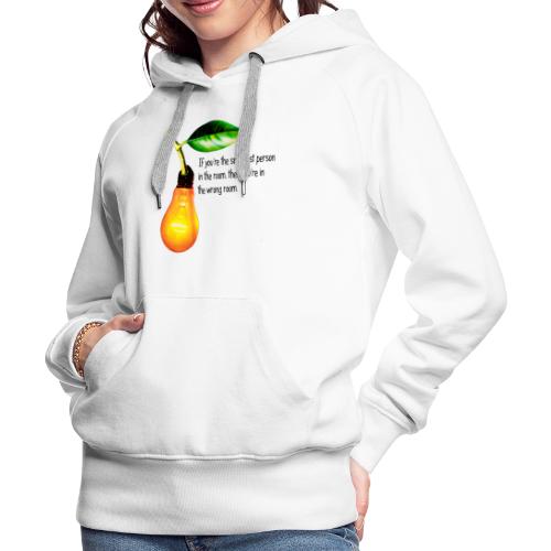 The smartest person - Vrouwen Premium hoodie