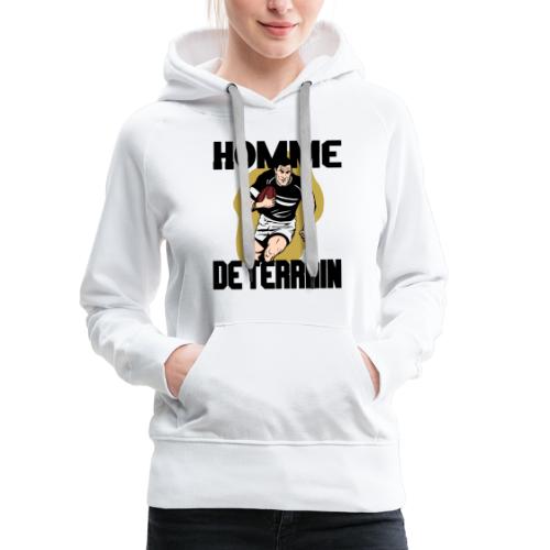 HOMME DE TERRAIN ! (Rugby) - Sweat-shirt à capuche Premium Femme