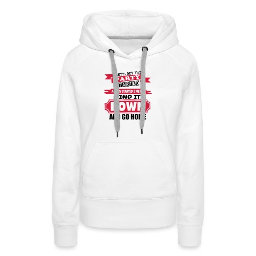 Get This Party Started - Women's Premium Hoodie
