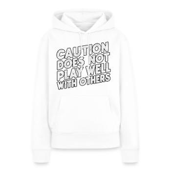 Caution Does Not Play Well With Others 94 - Frauen Premium Bio Hoodie - Weiß - Vorne - Julia (174cm)