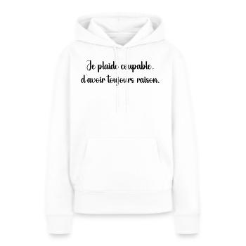 Je plaide coupable, j’ai toujours raison - Sweat à capuche Premium bio Femme - blanc - Devant - Julia (174cm)