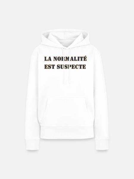 LA NORMALITÉ EST SUSPECTE - Sweat à capuche Premium bio Femme - blanc