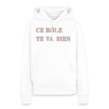 CE RÔLE TE VA BIEN - Sweat à capuche Premium bio Femme - blanc - Devant - Julia (174cm)