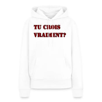 TU CROIS VRAIMENT? - Sweat à capuche Premium bio Femme - blanc - Devant - Julia (174cm)