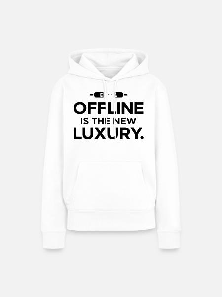Offline ist der neue Luxus - Frauen Premium Bio Hoodie - Weiß