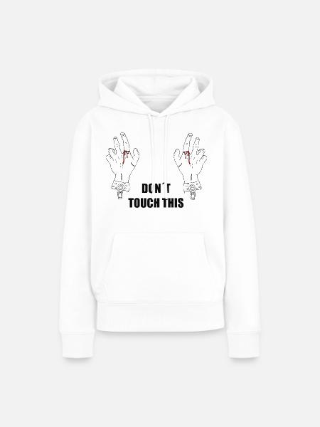 Don´t touch this - Frauen Premium Bio Hoodie - Weiß