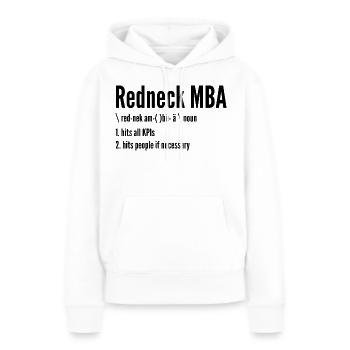 Redneck MBA - Frauen Premium Bio Hoodie - Weiß - Vorne - Julia (174cm)