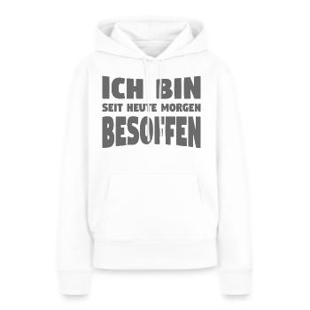ICH BIN SEIT HEUTE MORGEN BESOFFEN - Frauen Premium Bio Hoodie - Weiß - Vorne - Julia (174cm)