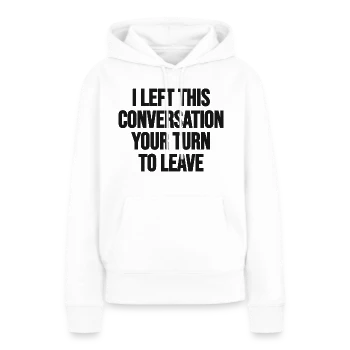 I left this conversation already – Front, front, white