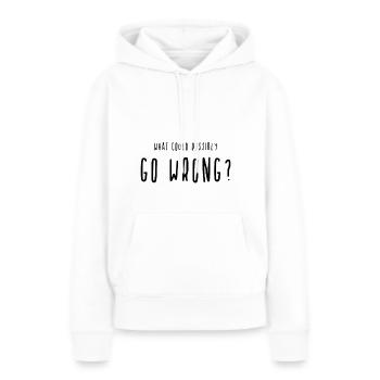 Qu'est-ce qui pourrait mal tourner? Va mal - Sweat à capuche Premium bio Femme - blanc - Devant - Julia (174cm)